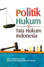 Politik Hukum dan Tata Hukum di Indonesia